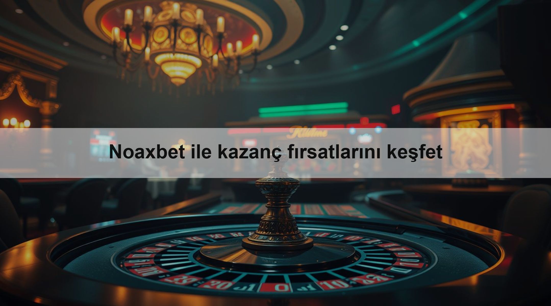 Noaxbet ile kazanç fırsatlarını keşfet