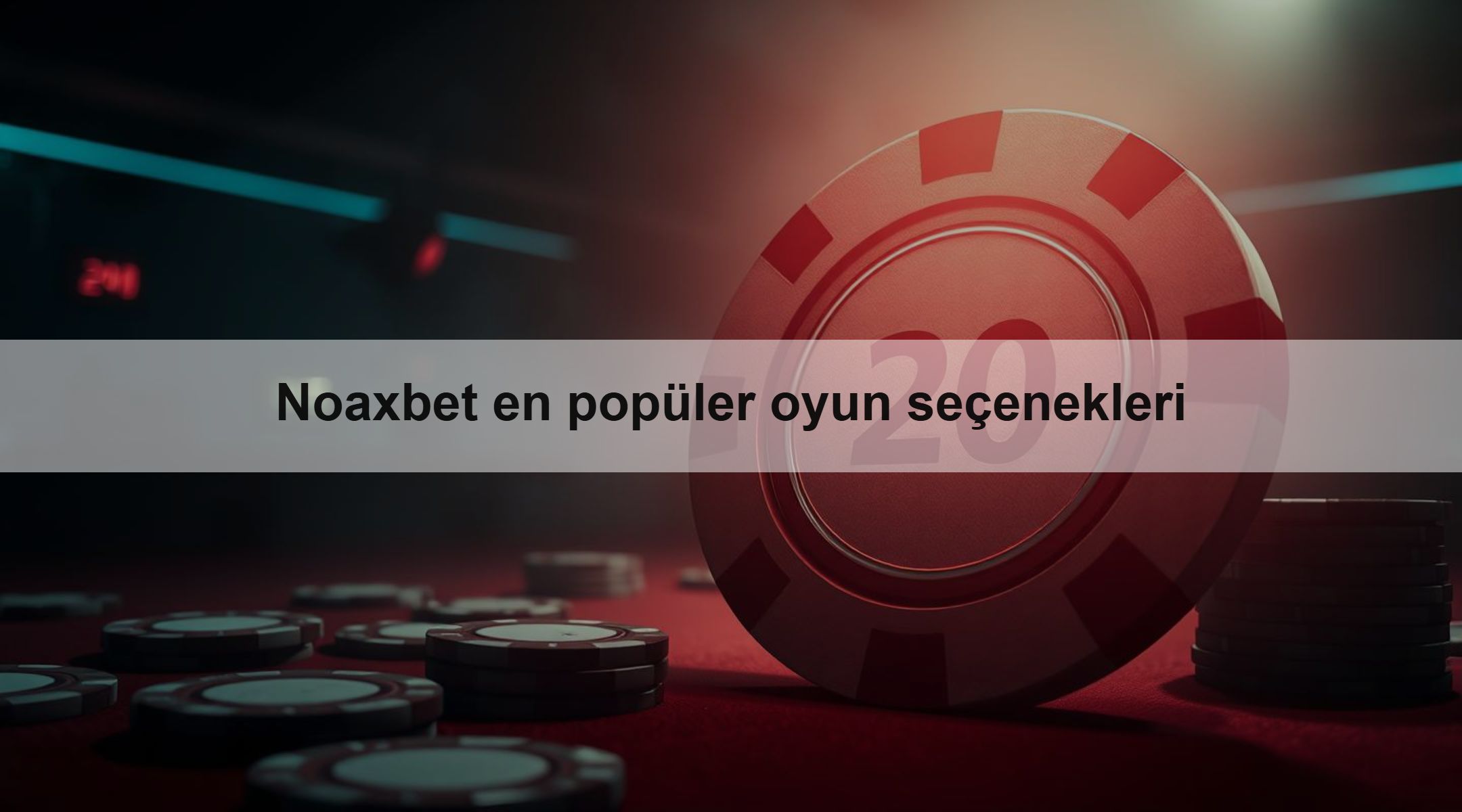 Noaxbet en popüler oyun seçenekleri 1 Noaxbet en popüler oyun seçenekleri